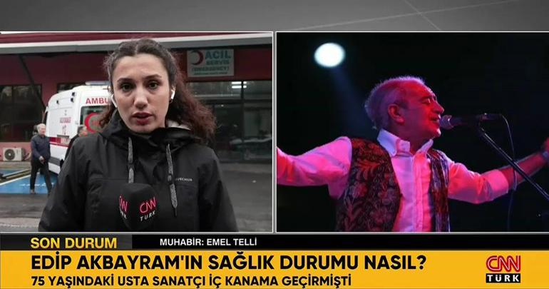 Edip Akbayramın sağlık durumu nasıl CNN TÜRK muhabiri hastane önünden aktardı