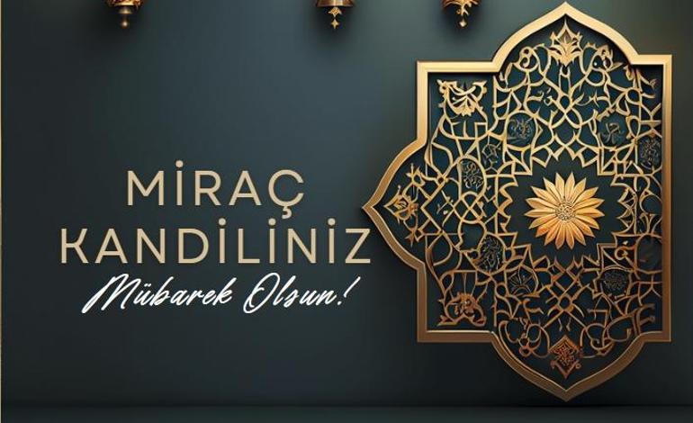 MİRAÇ KANDİLİ NEDİR Miraç Kandili Fazileti Ne İşte Anlam ve Önemi