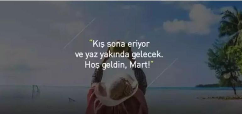 Mart ayı sözleri, mesajları 2025 Resimli hoş geldin Mart ayı ile ilgili güzel, anlamlı sözler...