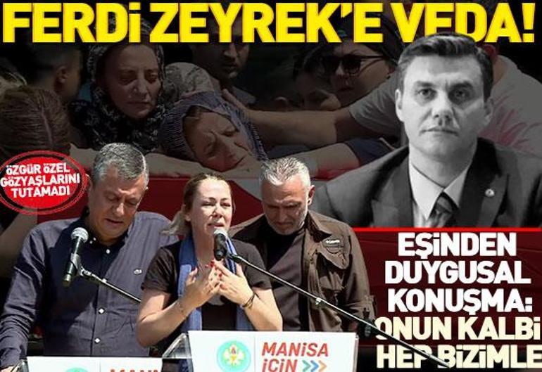Özgür Özel, Ferdi Zeyreke veda ederken gözyaşlarını tutamadı