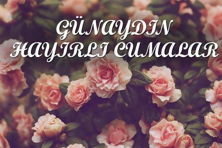  Yeni, Anlamlı, Kısa, Uzun ve Dualı Cuma Mesajları