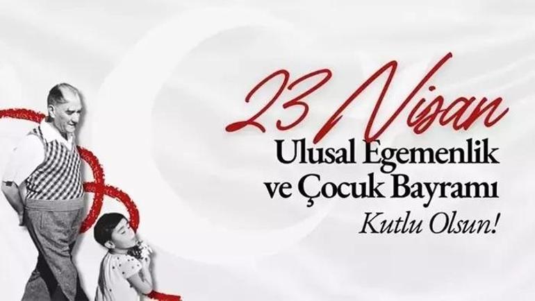  Resimli, Bayraklı Ulusal Egemenlik ve Çocuk Bayramı Mesajları ve Atatürk Sözleri