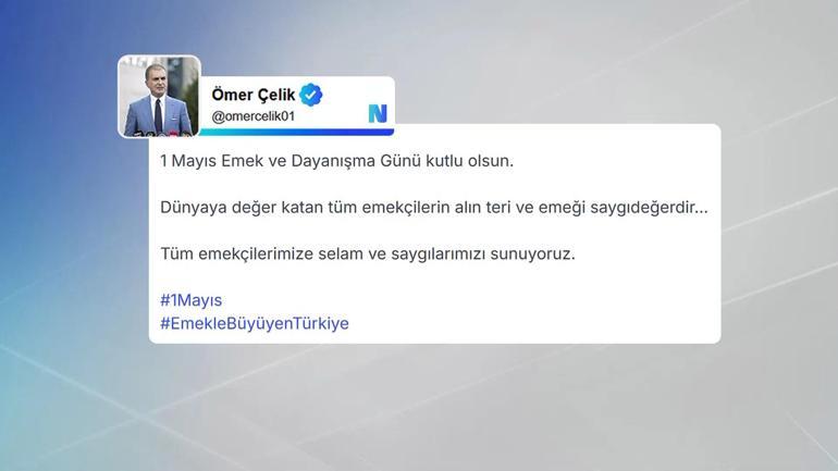 1 Mayıs’ta siyasilerden peş peşe mesajlar