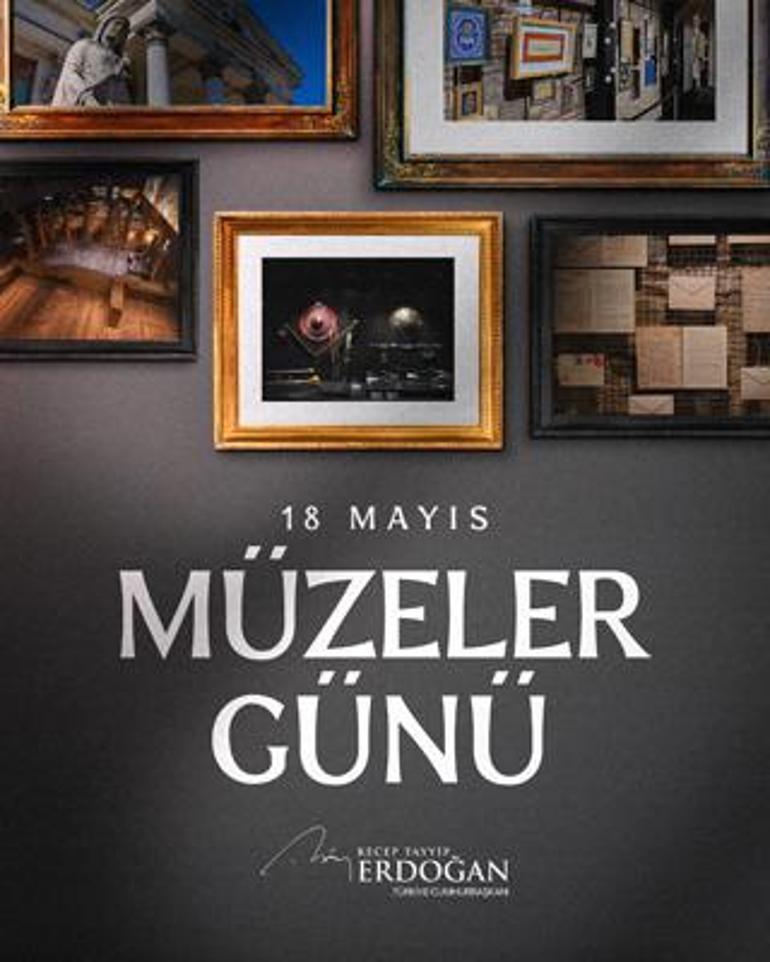 Cumhurbaşkanı Erdoğandan 18 Mayıs Müzeler Günü paylaşımı