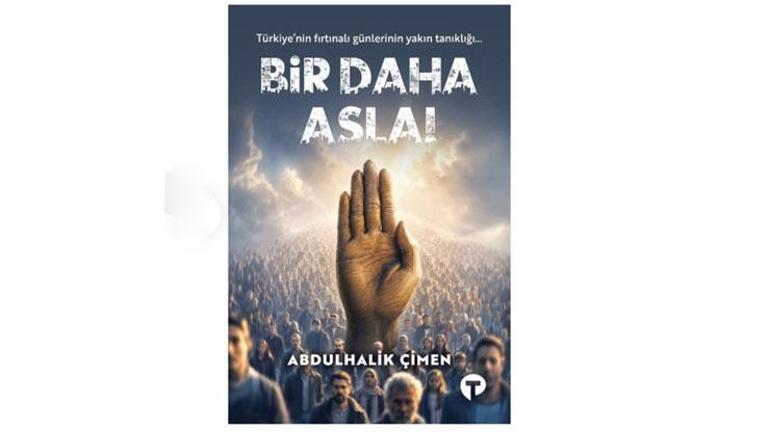 MİT krizi, 17-25 Aralık ve 15 Temmuz’da kim nerede durdu Abdulhalik Çimen yazdı: Bir Daha Asla