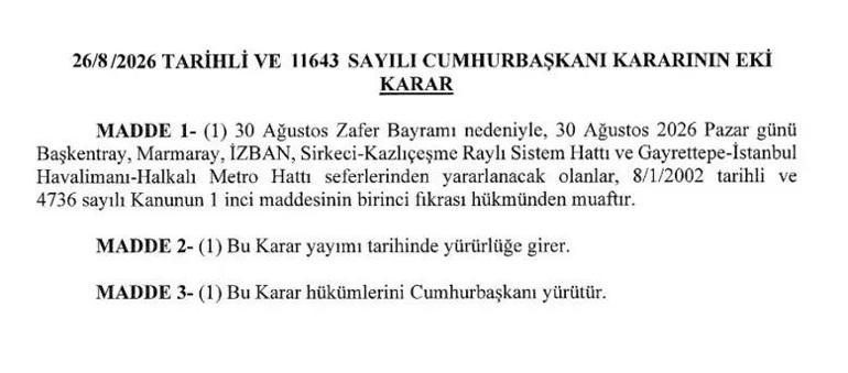 30 AĞUSTOSTA TOPLU ULAŞIM ÜCRETSİZ Mİ 30 Ağustosta İETT otobüsü, metro, Marmaray, Başkentray, İZBAN bedava mı Resmi Gazetede yayımlandı