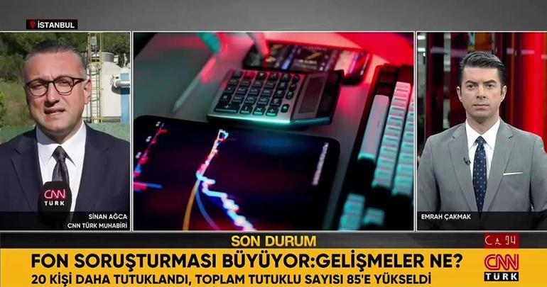 Fon soruşturması büyüyor CNN TÜRK Muhabiri anlattı: İşte son gelişmeler