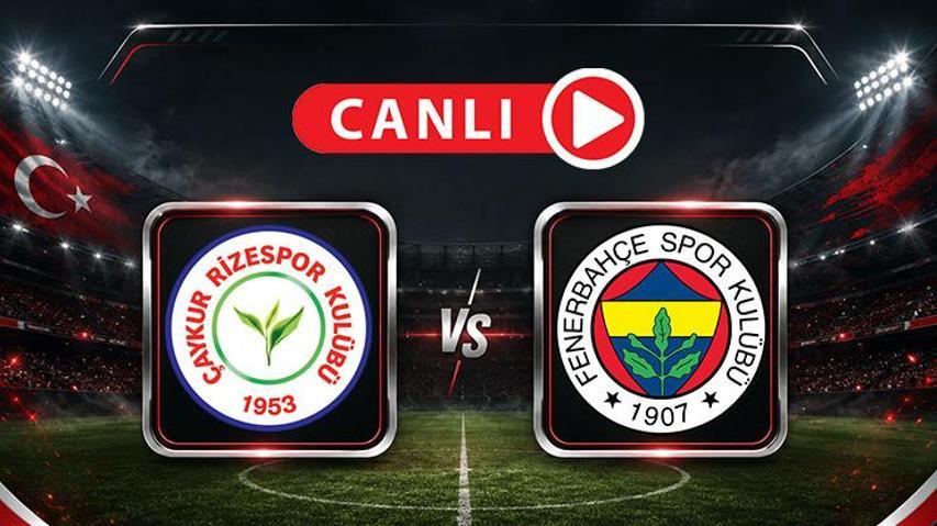 Çaykur Rizespor - Fenerbahçe Maçı Canlı Anlatım | Kanarya, deplasmanda Çaykur Rizespor - Fenerbahçe Maçı Canlı Anlatım | Kanarya, deplasmanda
