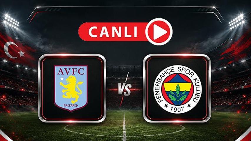 Aston Villa - Fenerbahçe Maçına Doğru | Muhtemel 11ler