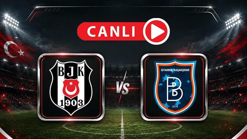 Beşiktaş - Başakşehir maçına doğru | Muhtemel 11ler Beşiktaş - Başakşehir maçına doğru | Muhtemel 11ler